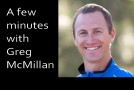 A few minutes with Greg McMillan